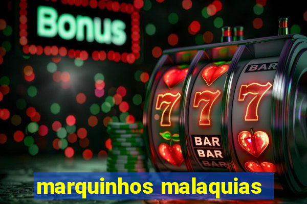 marquinhos malaquias