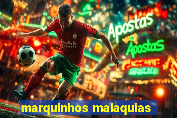 marquinhos malaquias