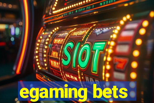 egaming bets