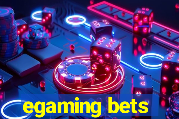 egaming bets