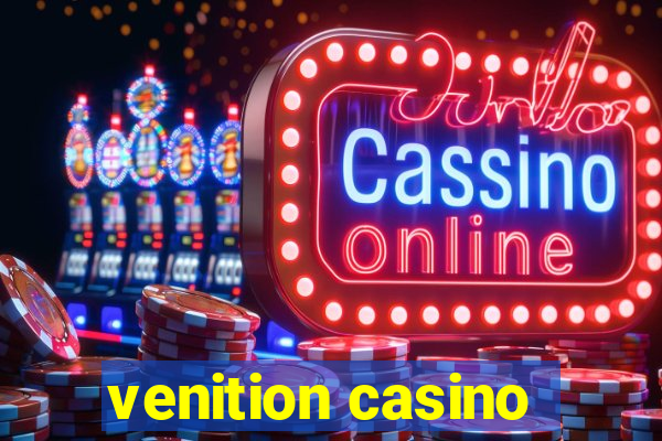 venition casino