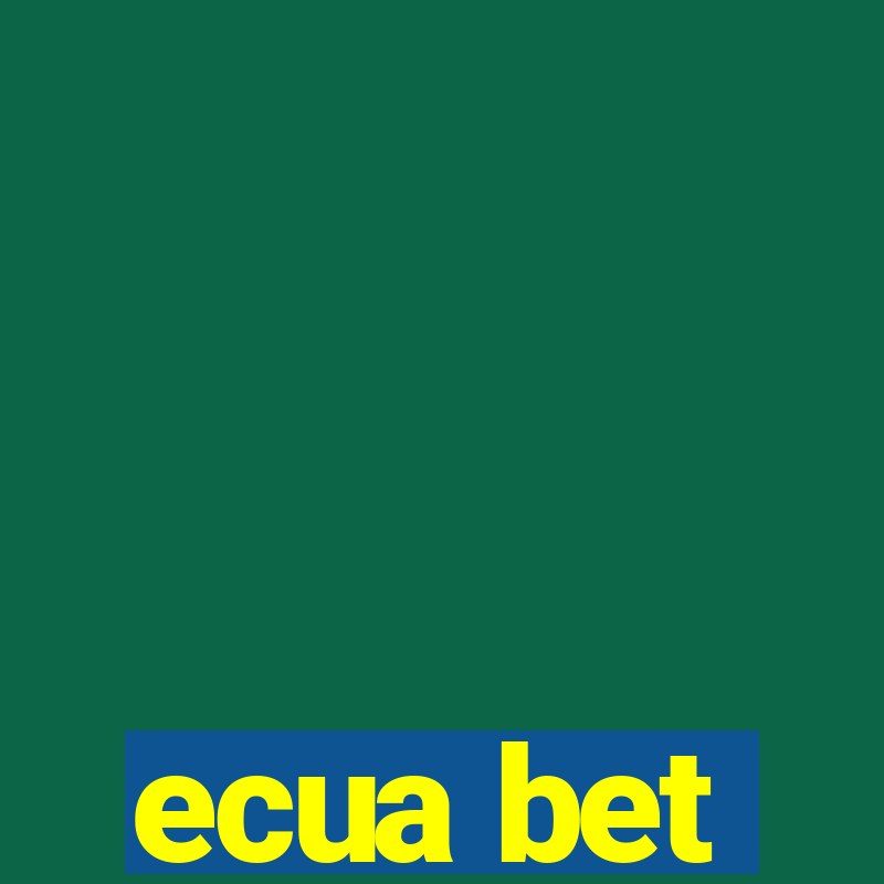 ecua bet