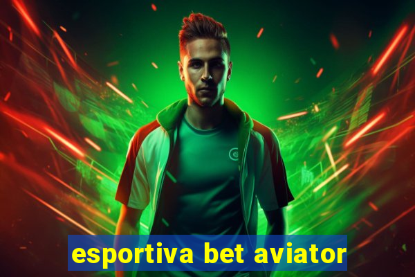 esportiva bet aviator