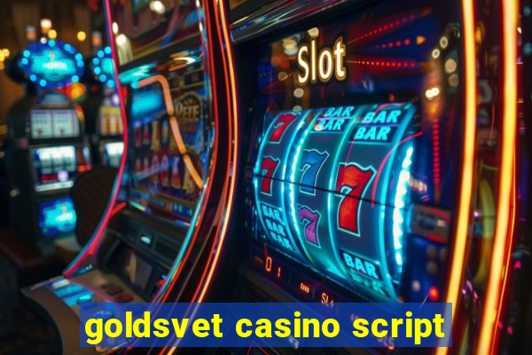 goldsvet casino script