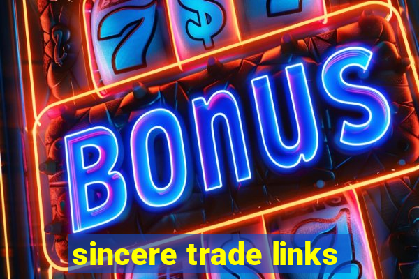 sincere trade links