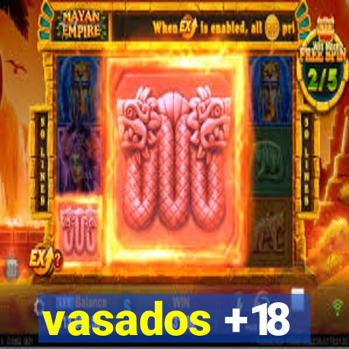 vasados +18