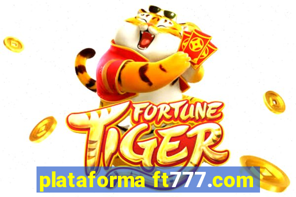 plataforma ft777.com