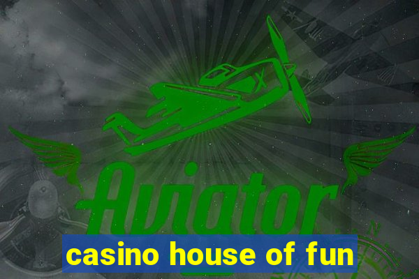 casino house of fun