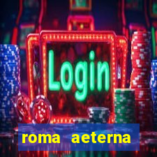 roma aeterna victrix lyrics