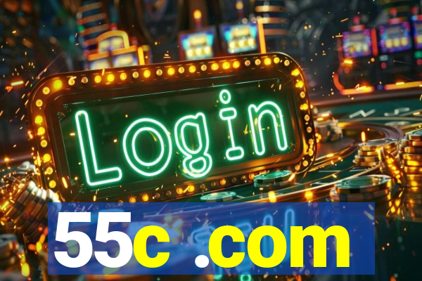 55c .com