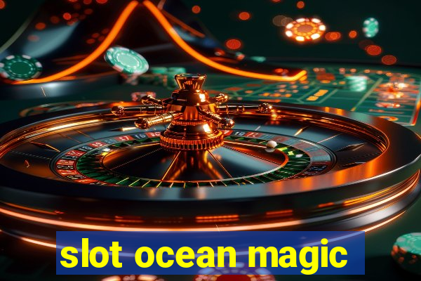 slot ocean magic