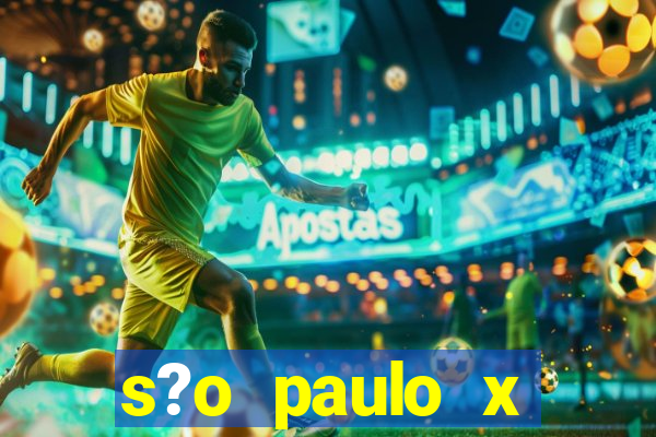 s?o paulo x fortaleza onde assistir