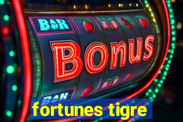 fortunes tigre