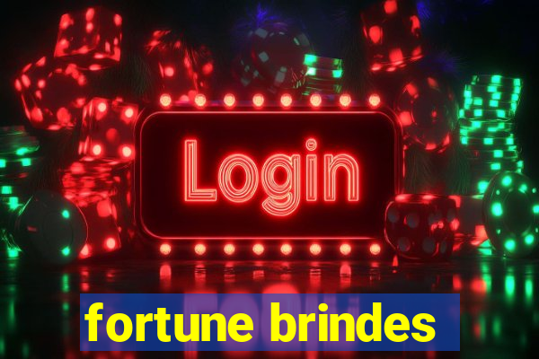 fortune brindes