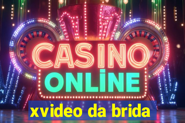 xvideo da brida