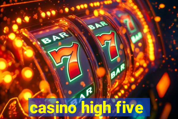 casino high five