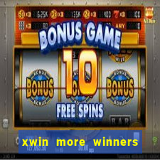 xwin more winners more fun