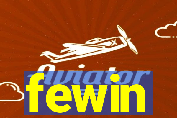 fewin