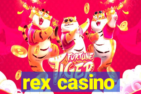 rex casino