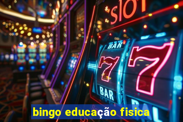 bingo educação fisica