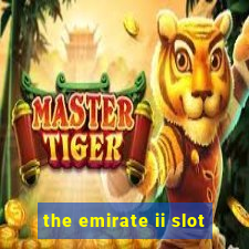 the emirate ii slot