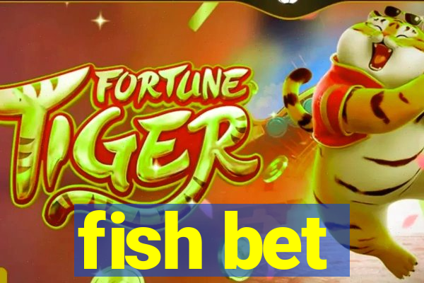 fish bet