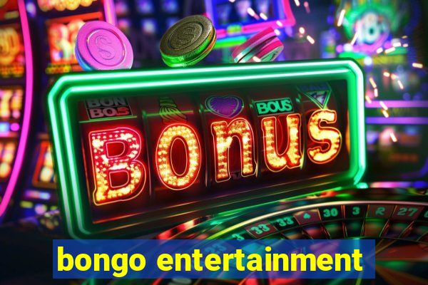 bongo entertainment