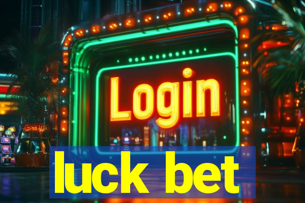 luck bet