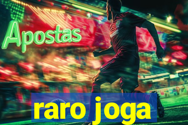 raro joga