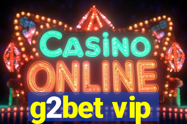 g2bet vip