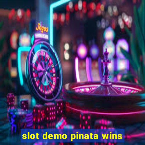 slot demo pinata wins