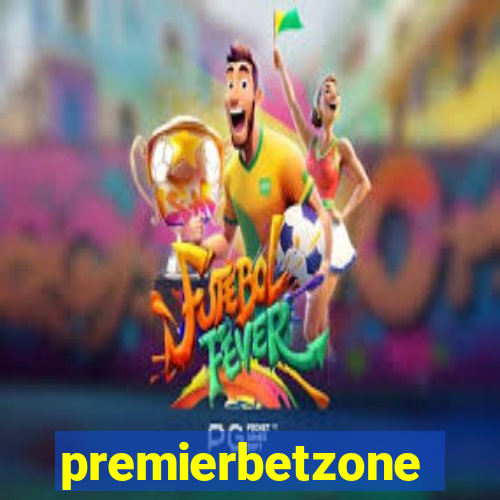 premierbetzone aposta online