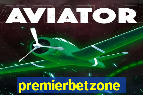 premierbetzone aposta online