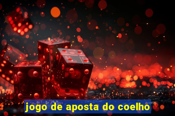 jogo de aposta do coelho