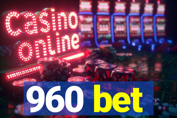 960 bet