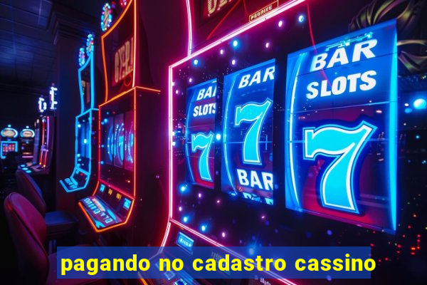 pagando no cadastro cassino