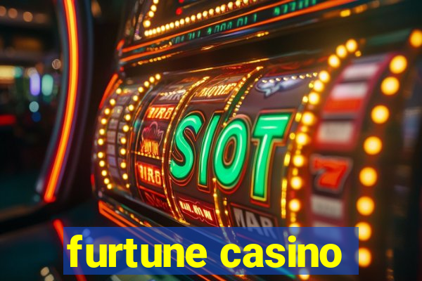 furtune casino