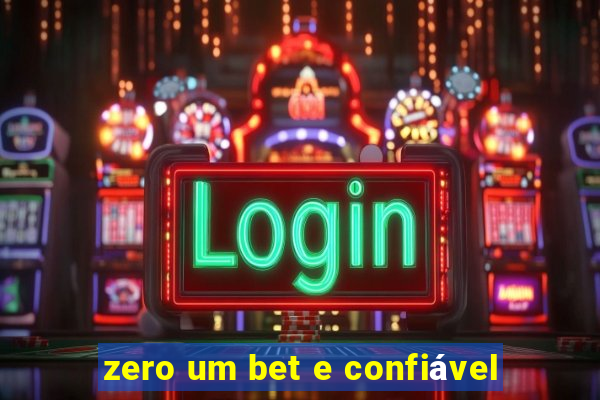 zero um bet e confiável