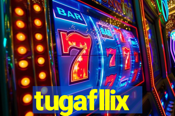 tugafllix