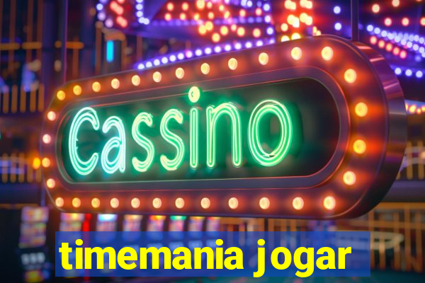 timemania jogar