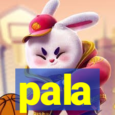 pala