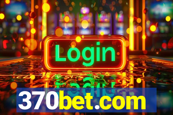 370bet.com