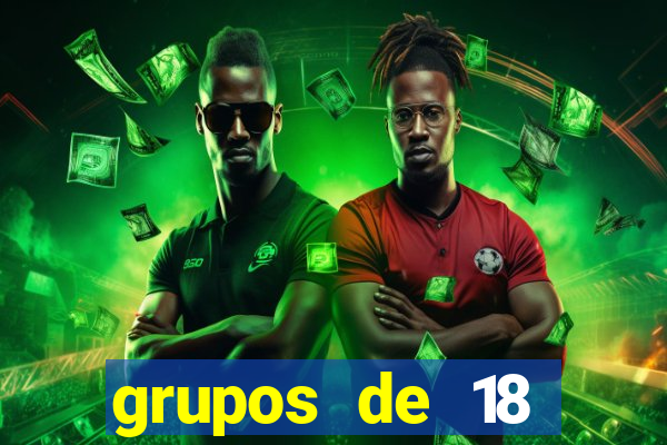 grupos de 18 dezenas para lotofácil