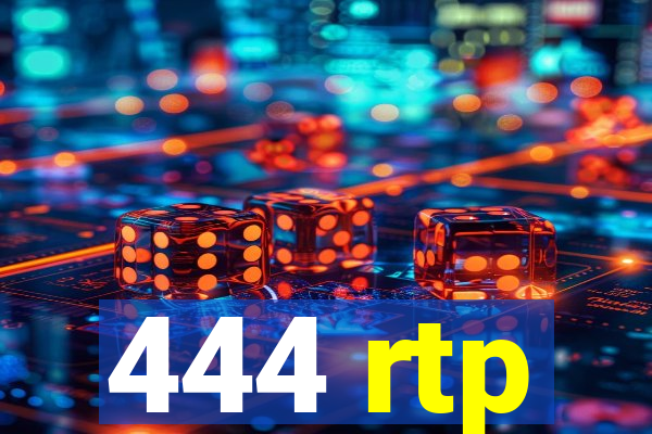 444 rtp