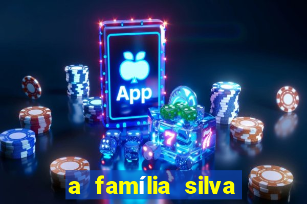 a família silva gosta de jogar bingo