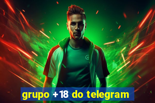 grupo +18 do telegram