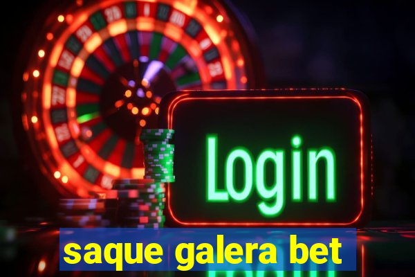 saque galera bet