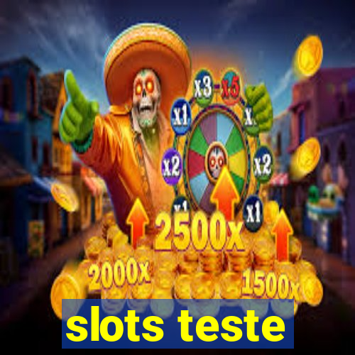 slots teste