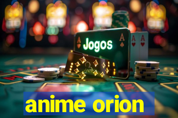 anime orion