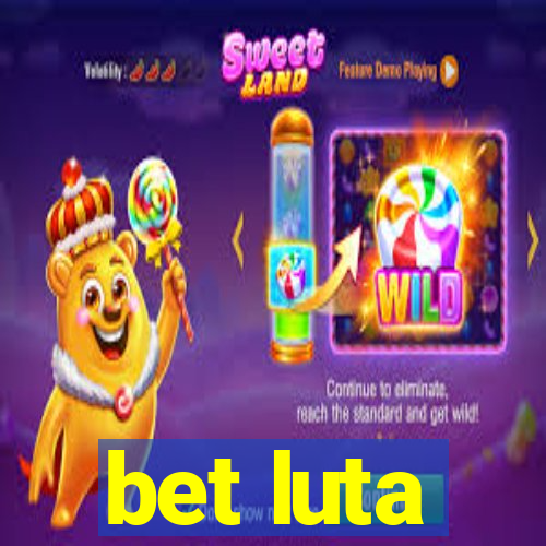 bet luta